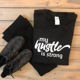 My Hustle Is Strong black and white graphic tee